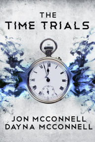 Title: The Time Trials, Author: Jon McConnell