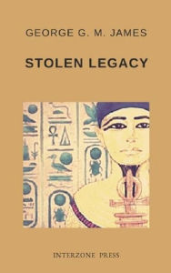 Title: Stolen Legacy, Author: George G. M. James