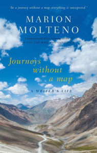 Title: Journeys Without a Map: A Writer's Life, Author: Marion Molteno