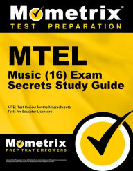 Title: MTEL Music (16) Exam Secrets Study Guide: MTEL Test Review for the Massachusetts Tests for Educator Licensure, Author: Mometrix