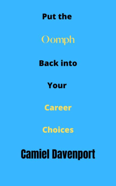 Put the oomph back into your career choices