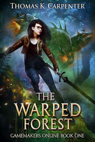 Title: The Warped Forest, Author: Thomas K. Carpenter