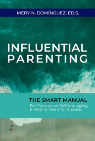 Title: Influential Parenting, Author: Mery N. Dominguez