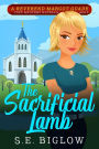 The Sacrificial Lamb: A Christian Woman Sleuth Mystery