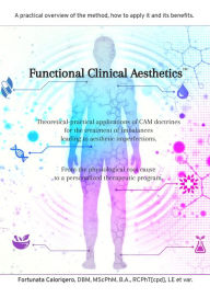 Title: Functional Clinical Aesthetics, Author: Fortunata Calorigero