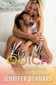 Title: Kiss Me Quick, Author: Jennifer Bernard