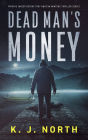 Dead Man's Money: A Small Town Kidnap Thriller