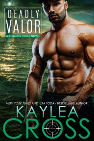 Title: Deadly Valor, Author: Kaylea Cross
