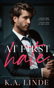 Title: At First Hate, Author: K. A. Linde