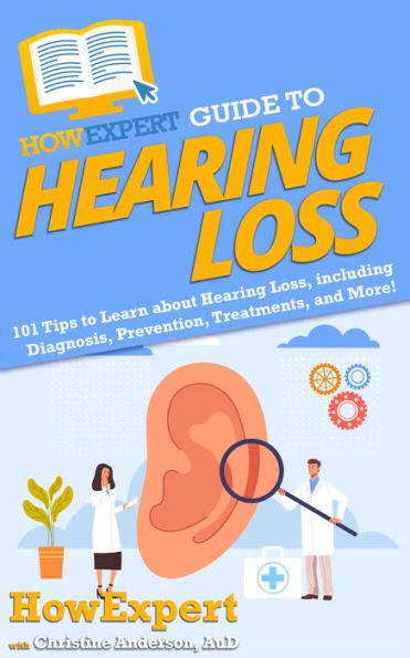 HowExpert Guide to Hearing Loss