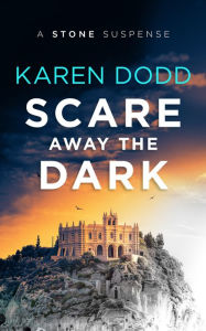 Title: Scare Away the Dark, Author: Karen Dodd