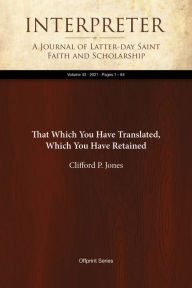 Title: That Which You Have Translated, Which You Have Retained, Author: Clifford P. Jones