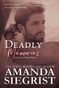 Title: Deadly Memories, Author: Amanda Siegrist
