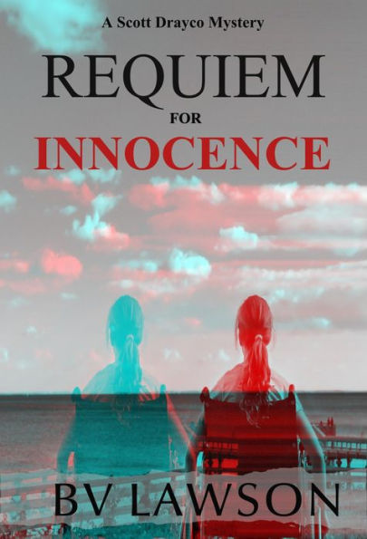 Requiem for Innocence: A Scott Drayco Mystery