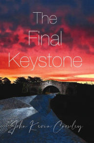 Title: The Final Keystone, Author: John Kevin Crowley