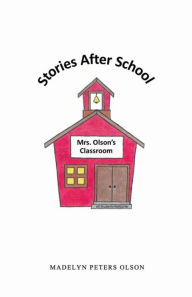 Title: Stories After School, Author: Madelyn Peters Olson
