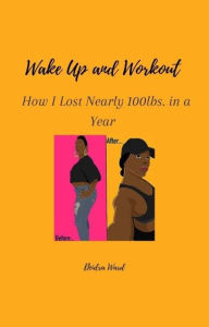 Title: Wake Up and Workout, Author: Deidra Ward