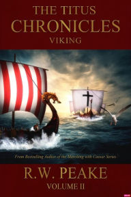 Title: The Titus Chronicles-Viking, Author: R. W. Peake