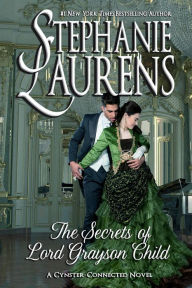 Title: The Secrets of Lord Grayson Child, Author: Stephanie Laurens