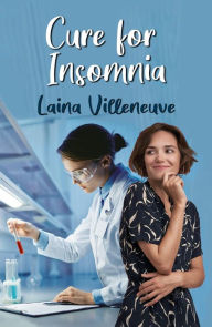 Title: Cure for Insomnia, Author: Laina Villeneuve