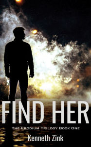 Title: Find Her, Author: Kenneth Zink
