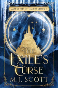 Title: The Exile's Curse, Author: M. J. Scott