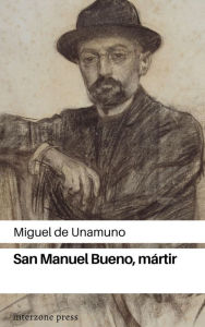 Title: San Manuel Bueno, martir, Author: Miguel De Unamuno