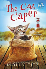 Title: The Cat Caper: A Hilarious Cozy Mystery with One Very Entitled Cat Detective: Subtitle, Author: Molly Fitz