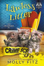 Lawless Litter: A Hilarious Cozy Mystery with One Very Entitled Cat Detective