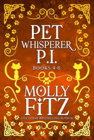 Title: Pet Whisperer P.I. Books 4-6 Special Collection, Author: Molly Fitz