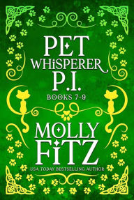 Title: Pet Whisperer P.I. Books 7-9 Special Collection, Author: Molly Fitz