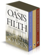 Title: The Oasis of Filth - The Complete Series, Author: Keith Soares