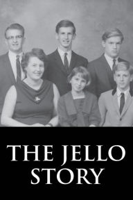 Title: The Jell-O Story, Author: Jeanne Bushoven