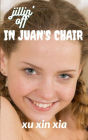 Jillin' off in Juan's Chair: (female masturbation, erotica for men)