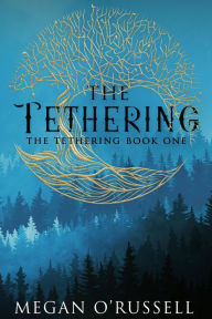 Title: The Tethering, Author: Megan O'russell