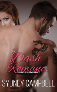 Title: A Dash of Romance: A Steamy Contemporary Fauxmance, Author: Sydney Campbell