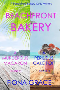 Title: A Beachfront Bakery Cozy Mystery Bundle (Books 2 and 3), Author: Fiona Grace