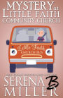 Mystery At Little Faith Community Church: A Doreen Sizemore Adventure