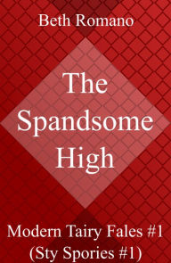 Title: The Spandsome High, Author: Beth Romano