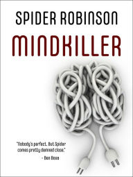 Title: Mindkiller, Author: Spider Robinson