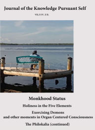 Title: Monkhood Status, Journal of the Knowledge Pursuant Self, Holiness and the Five Elements, Author: Evan Mahoney