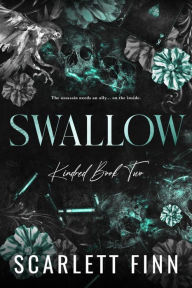 Title: Swallow (Kindred, #2): Steamy urban thriller romance., Author: Scarlett Finn
