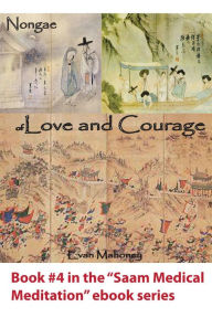 Title: Nongae of Love and Courage, Author: Evan Mahoney