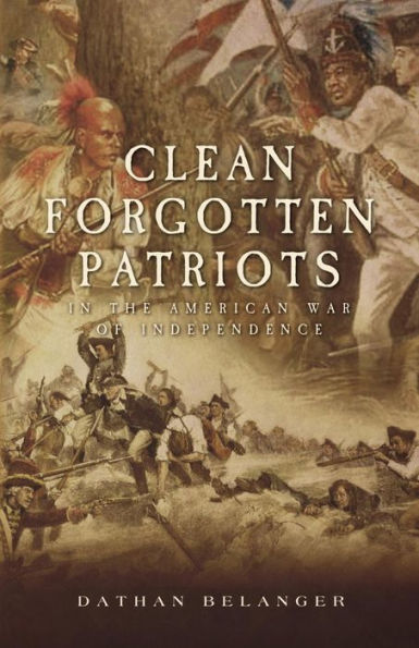 Clean Forgotten Patriots: In the American War of Independence
