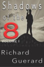 Shadows of the 8 - Volume 1: Revelation of The 8