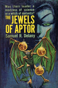 Title: The Jewels Of Aptor, Author: Samuel R. Delany