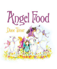 Title: Angel Food, Author: Diane Turner
