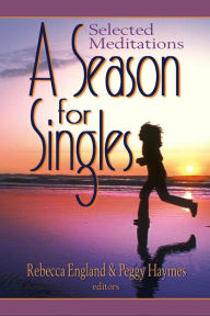 Title: A Season for Singles: Selected Meditations, Author: Rebecca England