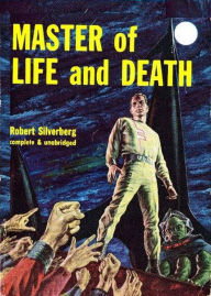 Title: Master of Life and Death, Author: Robert Silverberg