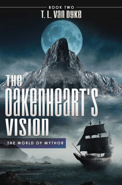 THE OAKENHEART'S VISION: Book Two